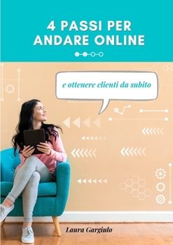 Paperback 4 Passi Per Andare Online: e ottenere clienti da subito [Italian] Book