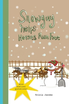 Paperback Snowguy Helps Horses Run Free Book