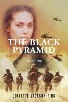 Paperback The Black Pyramid Book One: Daughters of Twilight Book