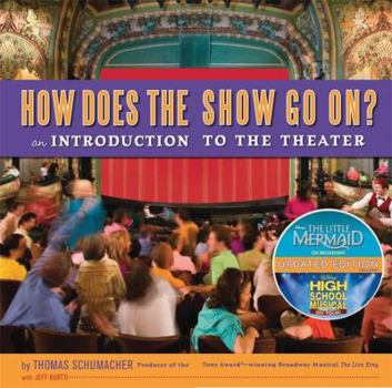 Hardcover How Does the Show Go on Update: An Introduction to the Theater Book