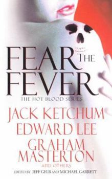 Fear the Fever (Hot Blood, Volume VII) - Book #7 of the Hot Blood