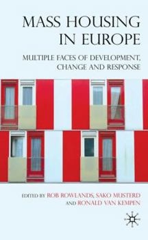 Hardcover Mass Housing in Europe: Multiple Faces of Development, Change and Response Book