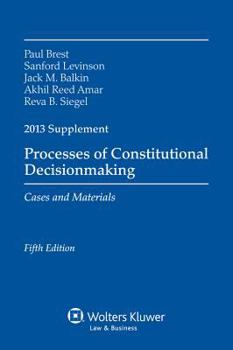 Paperback Processes of Constitutional Decisionmaking, 2013 Supplement Book