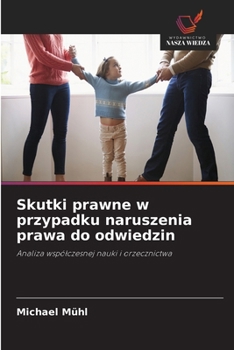 Paperback Skutki prawne w przypadku naruszenia prawa do odwiedzin [Polish] Book