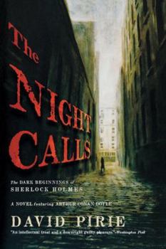 The Night Calls - Book #2 of the Arthur Conan Doyle and Dr. Joseph Bell