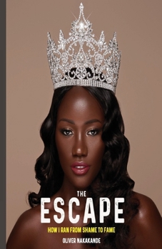 Paperback The Escape: How I Ran from Shame to Fame Book