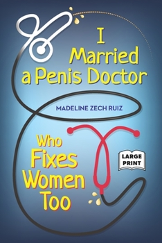 Paperback I Married A Penis Doctor Who Fixes Women Too Book