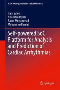 Hardcover Self-Powered Soc Platform for Analysis and Prediction of Cardiac Arrhythmias Book