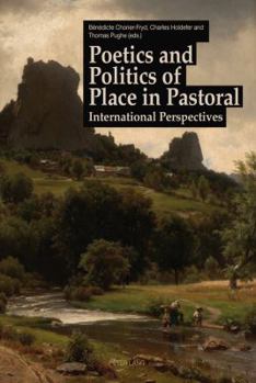 Paperback Poetics and Politics of Place in Pastoral: International Perspectives Book