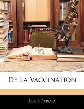 Paperback De La Vaccination [French] Book