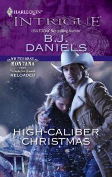 High-Caliber Christmas - Book #5 of the Whitehorse, MT: Winchester Ranch
