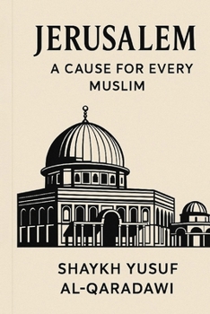 Paperback Jerusalem: The Cause of Every Muslim Book