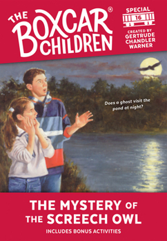 The Mystery of the Screech Owl (Boxcar Children Special) - Book #16 of the Boxcar Children Special