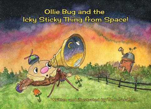 Ollie Bug and the Icky Sticky Thing From Space
