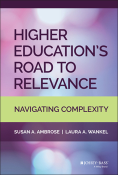 Hardcover Higher Education's Road to Relevance: Navigating Complexity Book