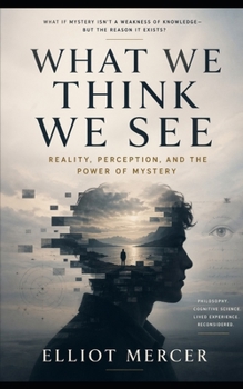 Paperback What We Think We See Book