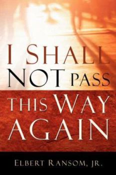 Paperback I Shall Not Pass This Way Again Book