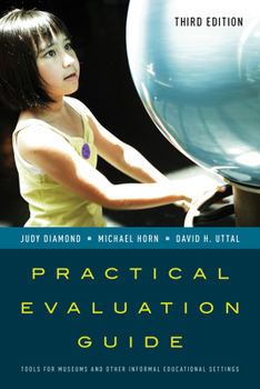 Paperback Practical Evaluation Guide: Tools for Museums and Other Informal Educational Settings Book