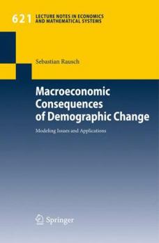 Paperback Macroeconomic Consequences of Demographic Change: Modeling Issues and Applications Book