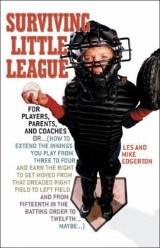 Paperback Surviving Little League: For Players, Parents, and Coaches Book