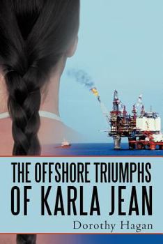 Paperback The Offshore Triumphs of Karla Jean Book