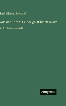 Aus der Chronik eines geistlichen Herrn: in Großdruckschrift