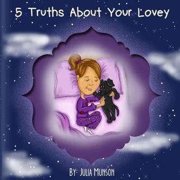 Paperback 5 Truths About Your Lovey Book