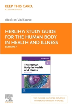 Misc. Study Guide for the Human Body in Health and Illness - Elsevier eBook on Vitalsource (Retail Access Card): Study Guide for the Human Body in Health an Book