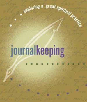Paperback Journal Keeping: Exploring a Great Spiritual Practice Book