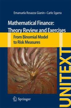 Paperback Mathematical Finance: Theory Review and Exercises: From Binomial Model to Risk Measures Book