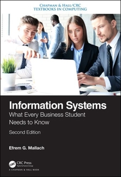 Paperback Information Systems: What Every Business Student Needs to Know, Second Edition Book