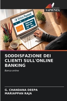 Paperback Soddisfazione Dei Clienti Sull'online Banking [Italian] Book