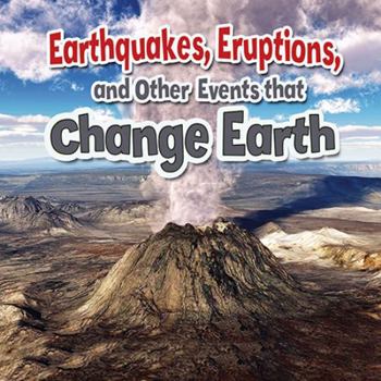 Paperback Earthquakes, Eruptions, and Other Events That Change Earth Book
