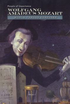 Wolfgang Amadeus Mozart: World-Famous Composer - Book  of the People of Importance