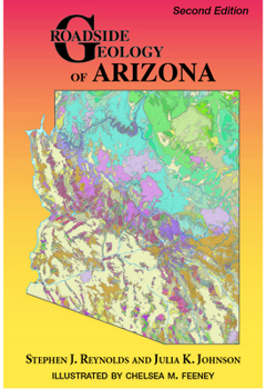 Paperback Roadside Geology of Arizona, Second Edition Book