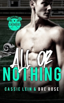All or Nothing: A Why Choose Sports Romance (The Outlaws Duet)