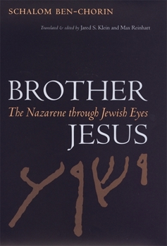 Paperback Brother Jesus: The Nazarene Through Jewish Eyes Book