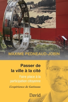 Paperback Passer de la ville à la cité: Faire place à la participation citoyenne [French] Book