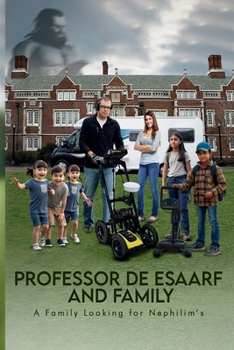 PROFESSOR DE ESAARF AND FAMILY: A Family Looking for Nephilim’s