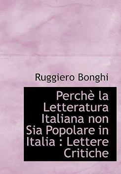Perch La Letteratura Italiana Non Sia Popolare in Italia: Lettere Critiche