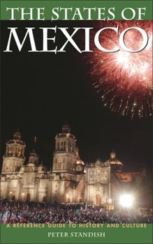 Hardcover The States of Mexico: A Reference Guide to History and Culture Book