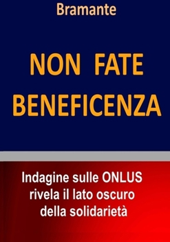 Paperback Non fate Beneficenza [Italian] Book