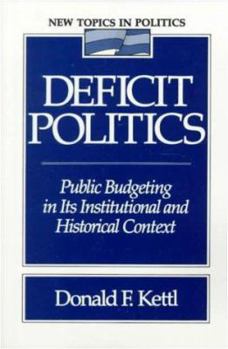 Paperback Deficit Politics: Public Budgeting in Its Institutional and Historical Context Book