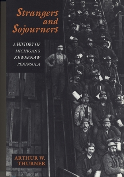 Paperback Strangers and Sojourners: A History of Michigan's Keweenaw Peninsula Book