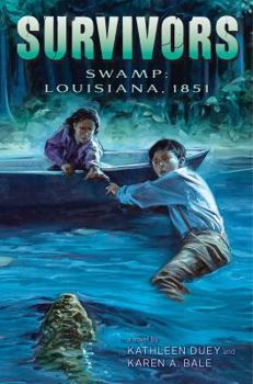 Swamp : Bayou Teche, Louisiana, 1851 - Book #11 of the Survival!