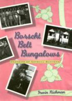 Paperback Borscht Belt Bungalows: Memories of Catskill Summers Book