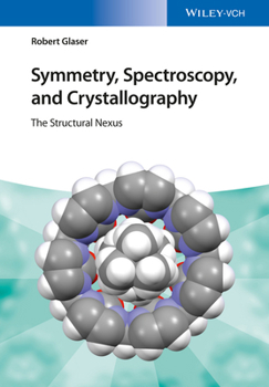 Hardcover Symmetry, Spectroscopy, and Crystallography: The Structural Nexus Book