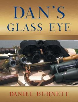 Hardcover Dan's Glass Eye Book