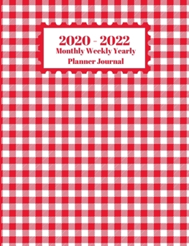 Paperback 2020 - 2022 Monthly Weekly Yearly Planner Journal: Checkered Red White Pattern Design Cover 2 Year Planner Appointment Calendar Organizer And Journal Book