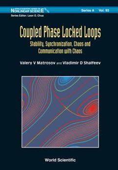 Hardcover Coupled Phase-Locked Loops: Stability, Synchronization, Chaos and Communication with Chaos Book
